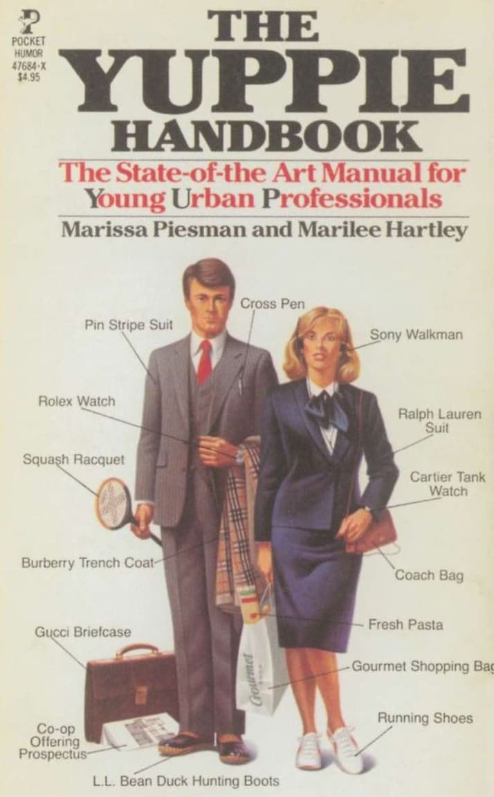 yuppie handbook - Pocket Humor 47684X $4.95 Yuppie Handbook The Stateofthe Art Manual for Young Urban Professionals Marissa Piesman and Marilee Hartley Cross Pen Pin Stripe Suit Sony Walkman Rolex Watch Squash Racquet Burberry Trench Coat Gucci Briefcase 